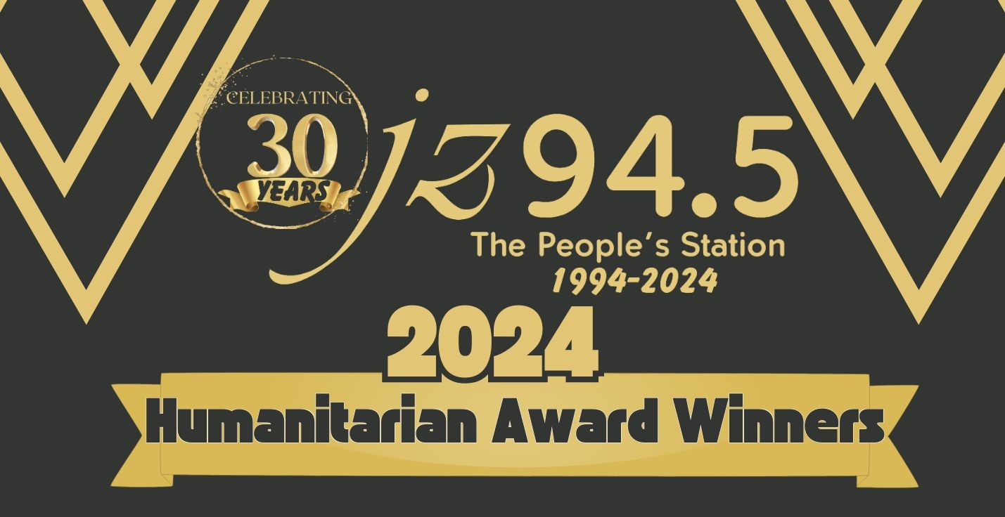 JZ 94.5 2024 Humanitarian Award Winners